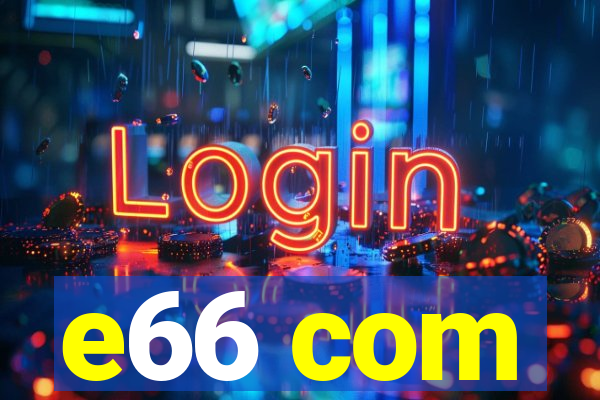 e66 com